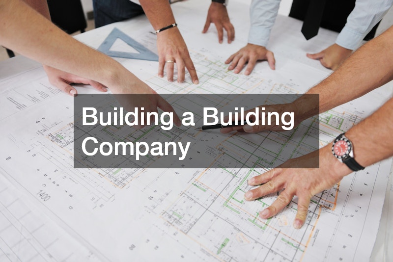 Building a Building Company